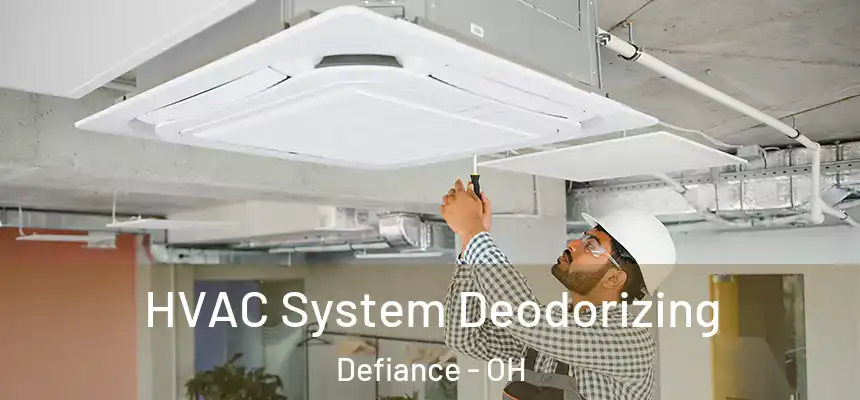  HVAC System Deodorizing Defiance - OH
